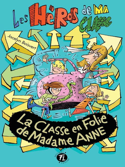 Title details for La classe en folie de madame Anne by Jocelyn Boisvert - Available